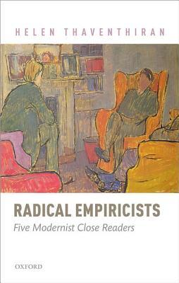 Radical Empiricists Five Modernist Close Readers